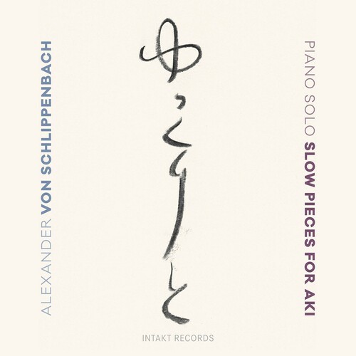 Alexander Von Schlippenbach - Slow Pieces For Aki: Piano Solo ryhmässä CD / Jazz/Blues @ Bengans Skivbutik AB (3902307)