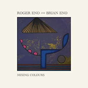 Mixing Colours - Eno Brian & Roger Eno ryhmässä VINYYLI @ Bengans Skivbutik AB (3902661)