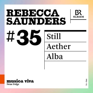 Saunders Rebecca - Musica Viva, Vol. 35: Still Aether ryhmässä CD @ Bengans Skivbutik AB (3903765)