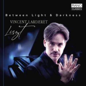 Liszt Franz - Between Light & Darkness ryhmässä CD @ Bengans Skivbutik AB (3903779)