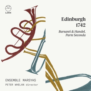 Barsanti Francesco Handel G F - Edinburgh 1742 (Parte Seconda) ryhmässä CD @ Bengans Skivbutik AB (3903810)