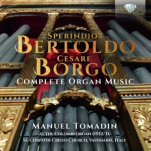 Bertoldo Sperindio Borgo Cesare - Complete Organ Music ryhmässä CD @ Bengans Skivbutik AB (3903816)