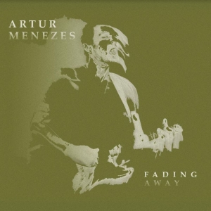 Menezes Artur - Fading Away ryhmässä CD @ Bengans Skivbutik AB (3903891)