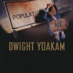 Yoakam Dwight - Population: Me (Ocean Blue Vinyl) ryhmässä VINYYLI @ Bengans Skivbutik AB (3904134)