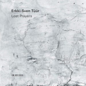 Tüür Erkki-Sven - Lost Prayers ryhmässä Externt_Lager / Naxoslager @ Bengans Skivbutik AB (3904241)