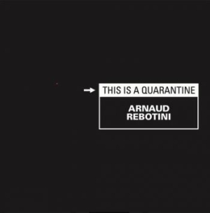 Rebotini Arnaud - This Is A Quarantine ryhmässä VINYYLI @ Bengans Skivbutik AB (3905159)