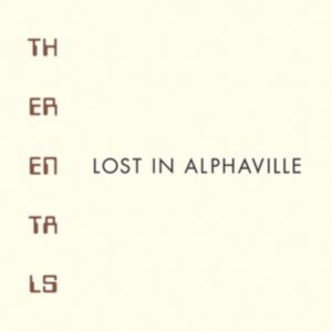 Rentals - Lost In Alphaville ryhmässä CD @ Bengans Skivbutik AB (3905495)