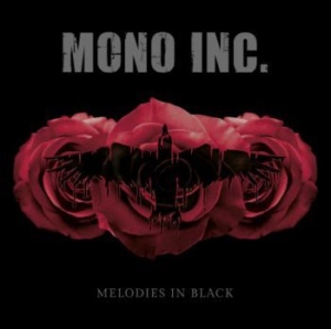 Mono Inc - Melodies In Black ryhmässä CD @ Bengans Skivbutik AB (3905515)