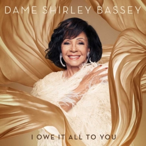 Shirley Bassey - I Owe It All To You ryhmässä CD @ Bengans Skivbutik AB (3905801)