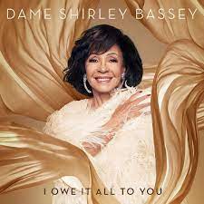 Shirley Bassey - I Owe It All To You (Dlx) ryhmässä CD @ Bengans Skivbutik AB (3905802)