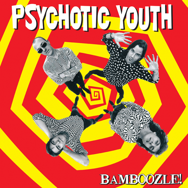 Psychotic Youth - Bamboozle (Red Vinyl LP) ryhmässä VINYYLI / Myydyimmät @ Bengans Skivbutik AB (3906119)