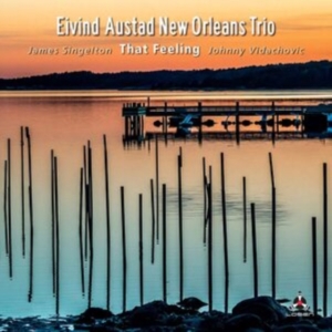 Austad Eivind (New Orleans Trio) - That Feeling ryhmässä CD @ Bengans Skivbutik AB (3906132)