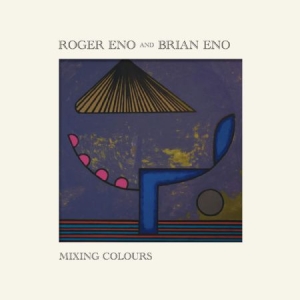 Roger Eno & Brian Eno - Mixing Colours ryhmässä CD @ Bengans Skivbutik AB (3906947)