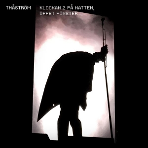 Thåström - Klockan 2 På Natten, Öppet Fönster... ryhmässä CD / CD 20-luvun myydyimmät @ Bengans Skivbutik AB (3907987)