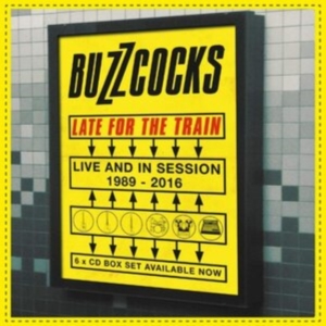 Buzzcocks - Late For The Train:Live And In Sess ryhmässä CD @ Bengans Skivbutik AB (3910987)