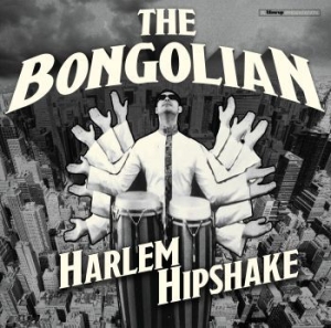 Bongolian - Harlem Hipshake ryhmässä CD @ Bengans Skivbutik AB (3910996)