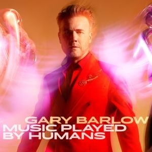 Barlow Gary - Music Played By Humans ryhmässä CD @ Bengans Skivbutik AB (3912194)