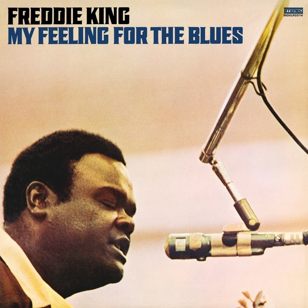 Freddie King - My Feeling For The Blues ryhmässä VINYYLI / Myydyimmät @ Bengans Skivbutik AB (3914028)