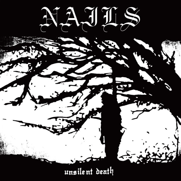 Nails - Unsilent Death ryhmässä CD / Myydyimmät @ Bengans Skivbutik AB (3915315)