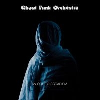 Ghost Funk Orchestra - An Ode To Escapism ryhmässä VINYYLI @ Bengans Skivbutik AB (3915346)