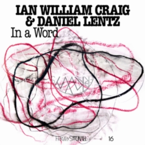 Ian William Craig & Daniel Lentz - In A Word ryhmässä CD @ Bengans Skivbutik AB (3915363)
