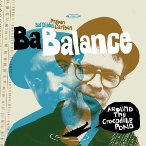 Ba Balance - Around The Crocodile Pond ryhmässä CD @ Bengans Skivbutik AB (3916318)