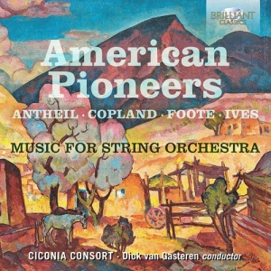 Antheil George J.C. Copland Aaro - American Pioneers - Music For Strin ryhmässä CD @ Bengans Skivbutik AB (3916357)