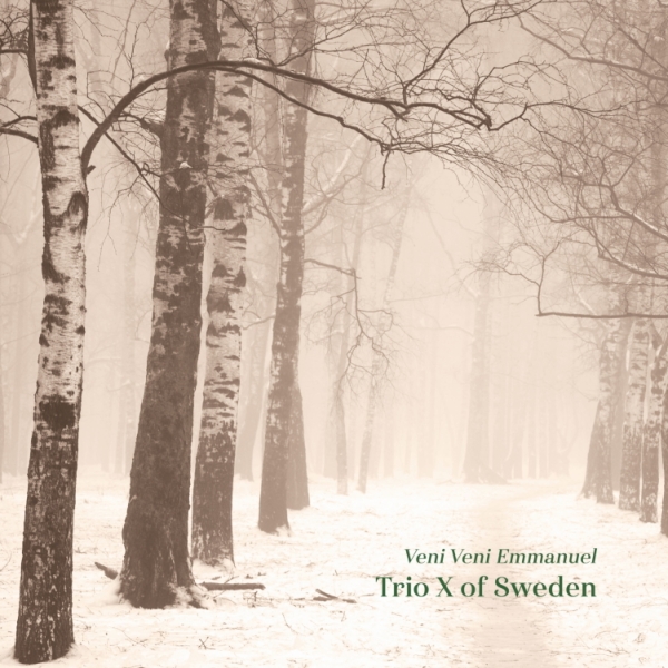 Trio X Of Sweden - Veni Veni Emmanuel ryhmässä CD / Jazz/Blues @ Bengans Skivbutik AB (3916363)