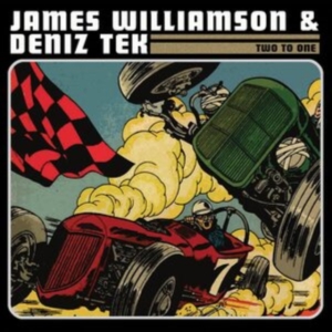Williamson James And Deniz Tek - Two To One ryhmässä CD @ Bengans Skivbutik AB (3917731)