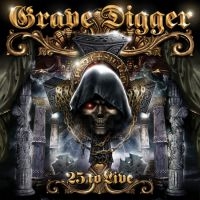 Grave Digger - 25 To Live (2 Cd + Dvd) ryhmässä CD @ Bengans Skivbutik AB (3917997)