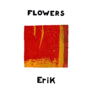 Flowers - Erik ryhmässä VINYYLI @ Bengans Skivbutik AB (3918709)