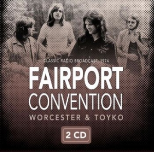Fairport Convention - Worcester & Tokyo 1974 ryhmässä CD @ Bengans Skivbutik AB (3918804)