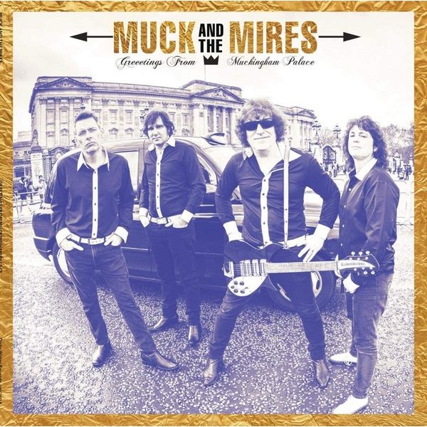 Muck And The Mires - Greetings From Muckingham Palace ryhmässä CD / Rock @ Bengans Skivbutik AB (3918829)