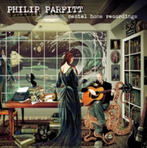 PARFITT PHILIP - MENTAL HOME RECORDINGS ryhmässä CD @ Bengans Skivbutik AB (3918870)