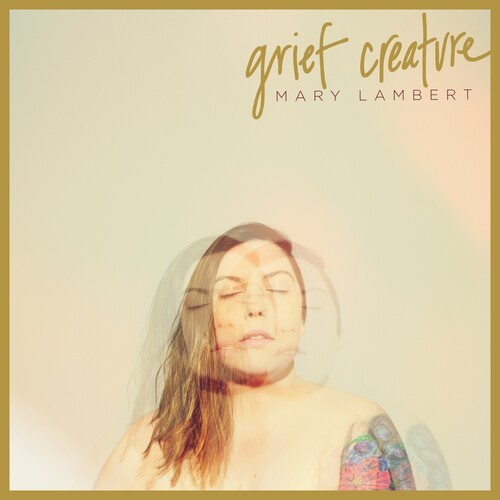 Mary Lambert - Grief Creature ryhmässä VINYYLI / Rock @ Bengans Skivbutik AB (3919192)