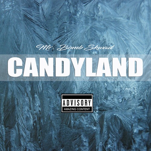 Mr. Bomb Skwad - Candyland ryhmässä CD / Myydyimmät @ Bengans Skivbutik AB (3919461)