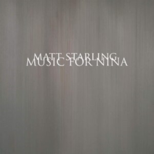 Starling Matt - Music For Nina ryhmässä CD @ Bengans Skivbutik AB (3919476)