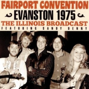 Fairport Convention - Evanston 1975 (Live Broadcast) ryhmässä CD @ Bengans Skivbutik AB (3919555)