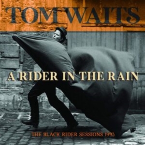 Tom Waits - A Rider In The Rain (The Black Rider Sessions 1993) ryhmässä Minishops / Tom Waits @ Bengans Skivbutik AB (3919556)
