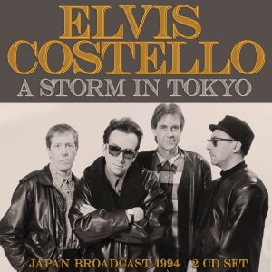 Costello Elvis - Storm In Tokyo (2 Cd) Live Broadcas ryhmässä CD @ Bengans Skivbutik AB (3919563)