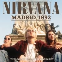 Nirvana - Madrid 1992 (Live Broadcast) ryhmässä CD @ Bengans Skivbutik AB (3919564)