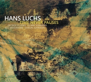 Hans Luchs - Time Never Pauses ryhmässä CD @ Bengans Skivbutik AB (3920071)