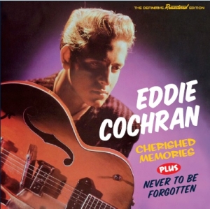 Eddie Cochran - Cherished Memories/Never To Be Forgotten ryhmässä CD @ Bengans Skivbutik AB (3920209)