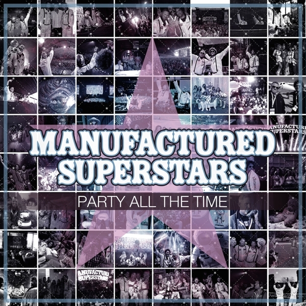 Manufactured Superstars - Party All The Time ryhmässä CD / Myydyimmät @ Bengans Skivbutik AB (3920235)