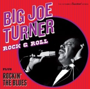 Big Joe Turner - Rock & Roll/Rockin' The Blues ryhmässä CD @ Bengans Skivbutik AB (3920333)