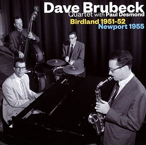 Brubeck Dave -Quartet- - Birdland 51-52/Newport 55 ryhmässä CD / Myydyimmät @ Bengans Skivbutik AB (3920402)