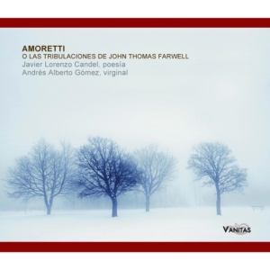 Javier Lorenzo Candel - Amoretti O Las Tribulaciones De John Thomas Farwel ryhmässä CD @ Bengans Skivbutik AB (3920547)