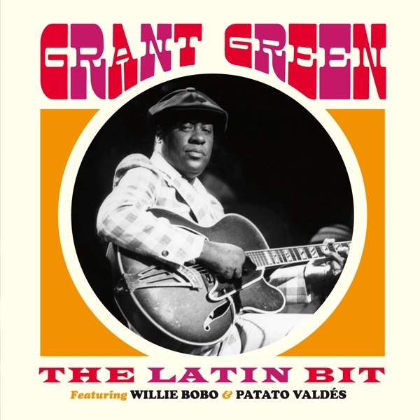 Grant Green - The Latin Bit ryhmässä CD / Jazz/Blues @ Bengans Skivbutik AB (3920605)