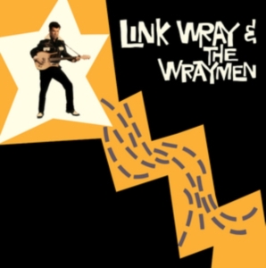 Link & Wraymen Wray - Link Wray & Wraymen ryhmässä VINYYLI @ Bengans Skivbutik AB (3920620)