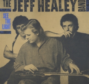 The Jeff Healey Band - See The Light ryhmässä CD @ Bengans Skivbutik AB (3920710)